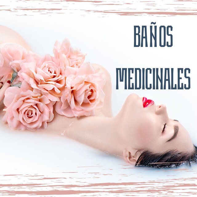 Baños Medicinales: Sonidos Tranquilos para Tomar un Baño Relajante