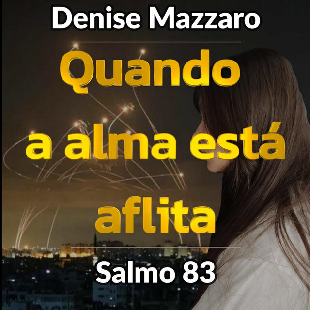 Quando a Alma Está Aflita (Salmo 83)