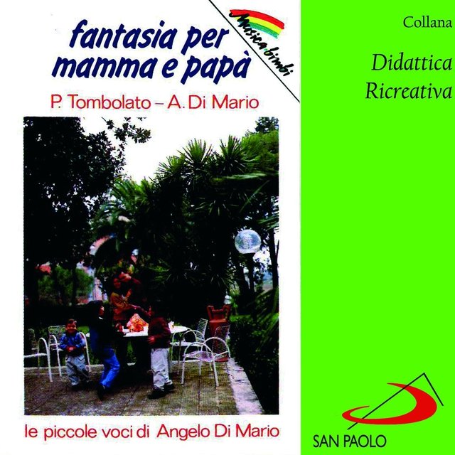 Collana didattica ricreativa: Fantasia per mamma e papà