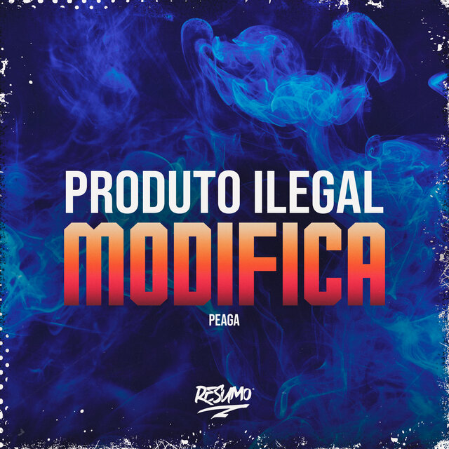 Produto Ilegal Modifica
