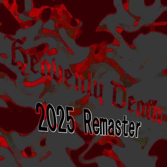 Heavenly Death (2025 Remastered)