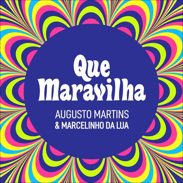 Que Maravilha