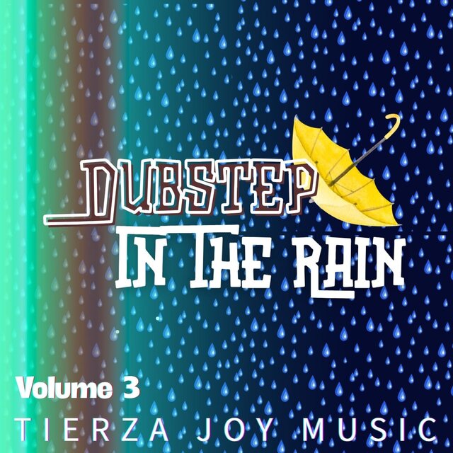 Dubstep In The Rain, Vol. 3