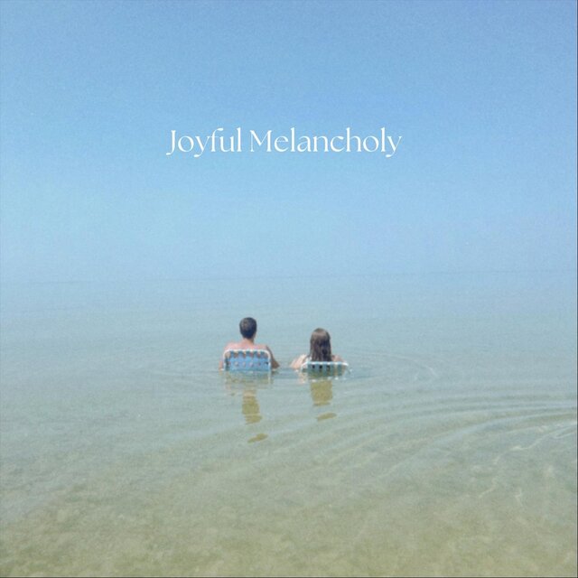 Joyful Melancholy