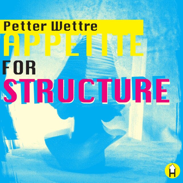 Appetite for Structure