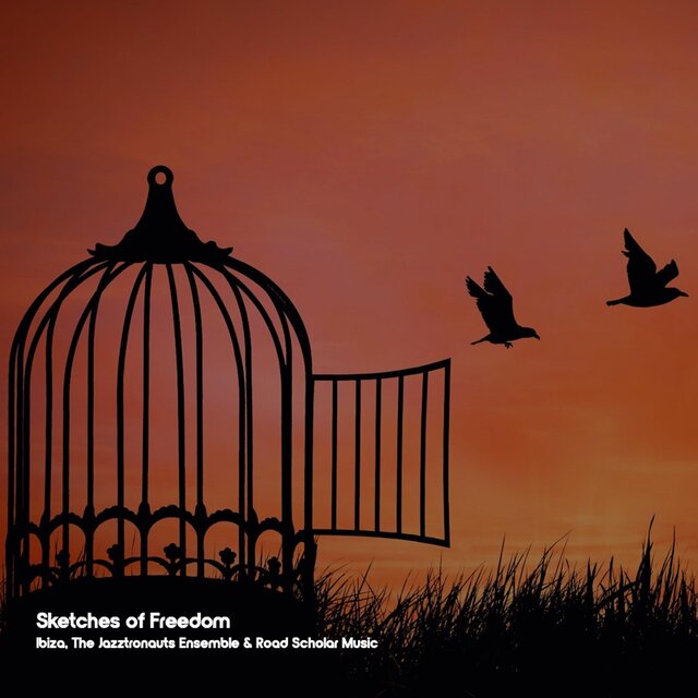 Sketches of Freedom (feat. The Jazztronauts Ensemble & Road Scholar Music)