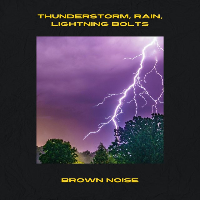 Thunderstorm, Rain, Lightning Bolts, Brown Noise, Loopable