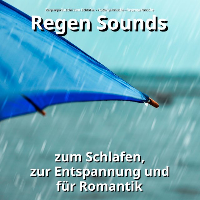 Regen Sounds zum Schlafen, zur Entspannung und für Romantik