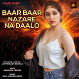 Baar Baar Nazare Na Dalo