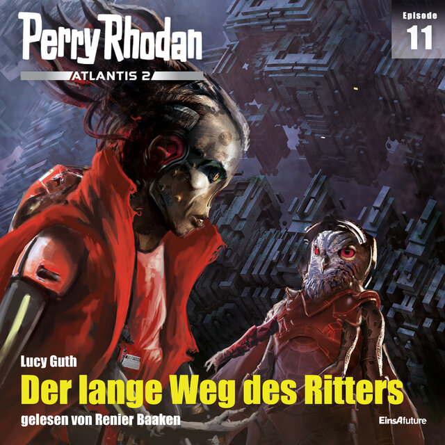 Der lange Weg des Ritters - Perry Rhodan - Atlantis 2 - 11 (Ungekürzt)