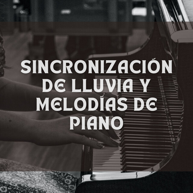 Sincronización De Lluvia Y Melodías De Piano