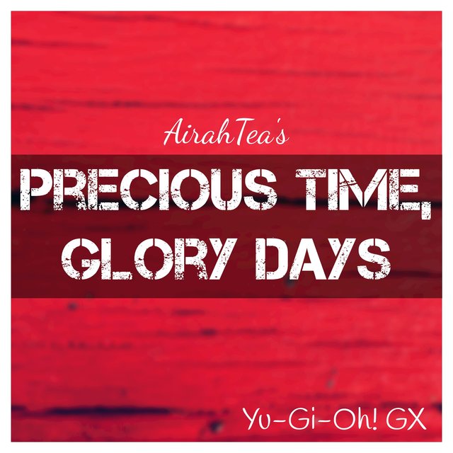 Precious Time, Glory Days (From 