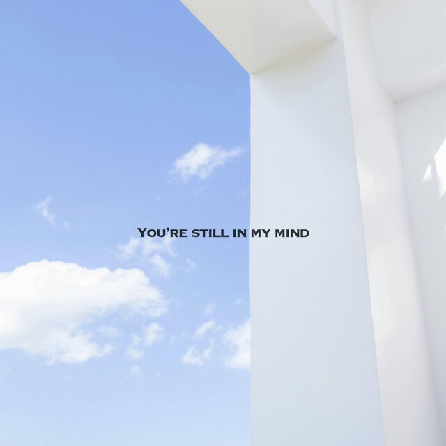 You're Still In My Mind (Acoustic Piano )