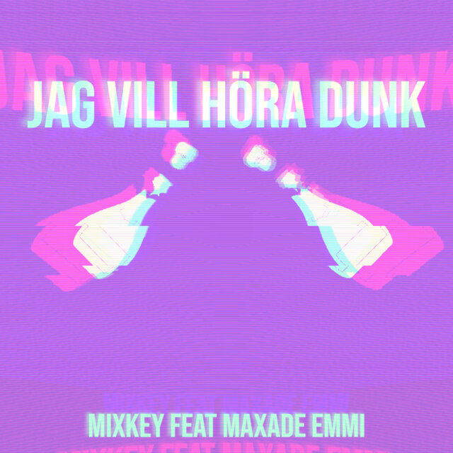 JAG VILL HÖRA DUNK