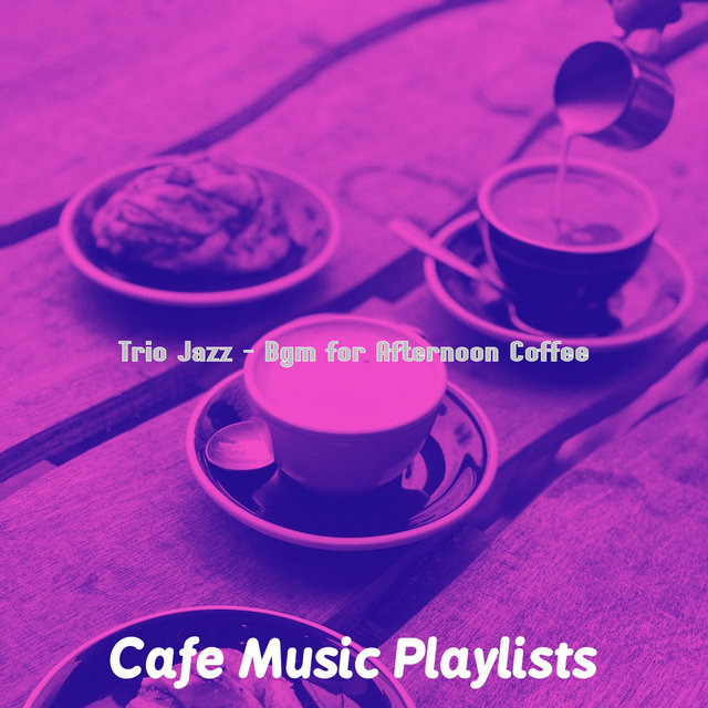 Trio Jazz - Bgm for Afternoon Coffee