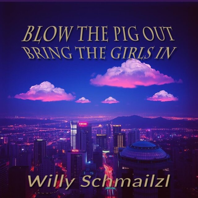 Blow the Pig out - Bring the Girls In