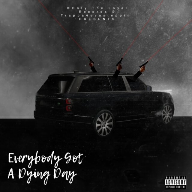 Everybody Got A Dying Day
