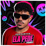 Ela Pede (Piseiro)