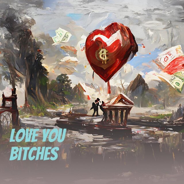 Love You Bitches
