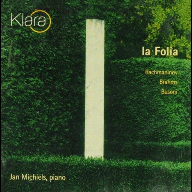 La Folia (Rachmaninov - Brahms - Busoni) (VRT Muziek Edition)