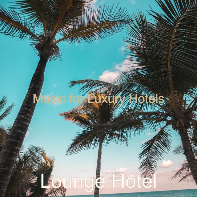 Music for Luxury Hotels
