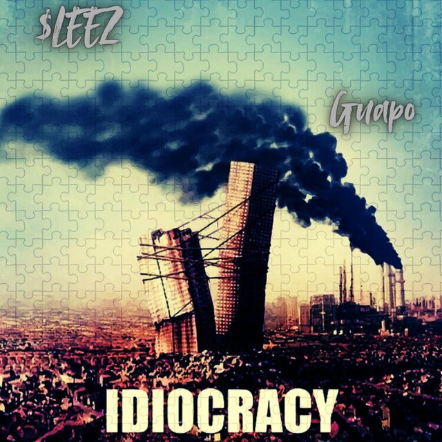Idiocracy (feat. Gwapo Montalvo)