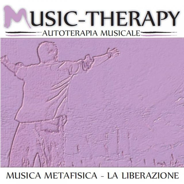 Music Therapy: la musica metafisica (La liberazione)