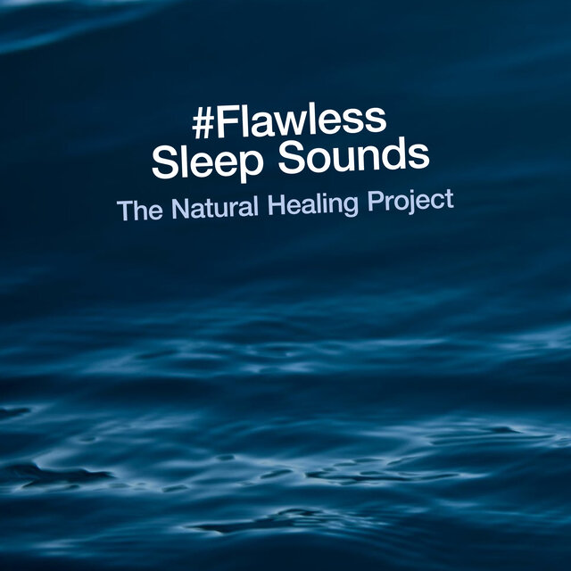 #Flawless Sleep Sounds