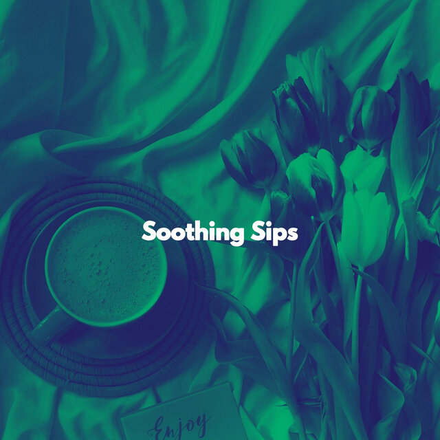 Soothing Sips