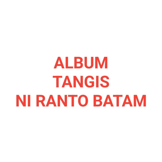 Tangis Ni Ranto Batam