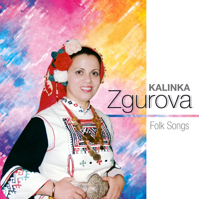 Kalinaka Zgurova: Folk Songs
