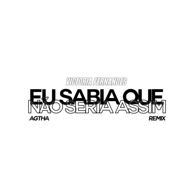 Eu Sabia Que Não Seria Assim (Agtha Remix)