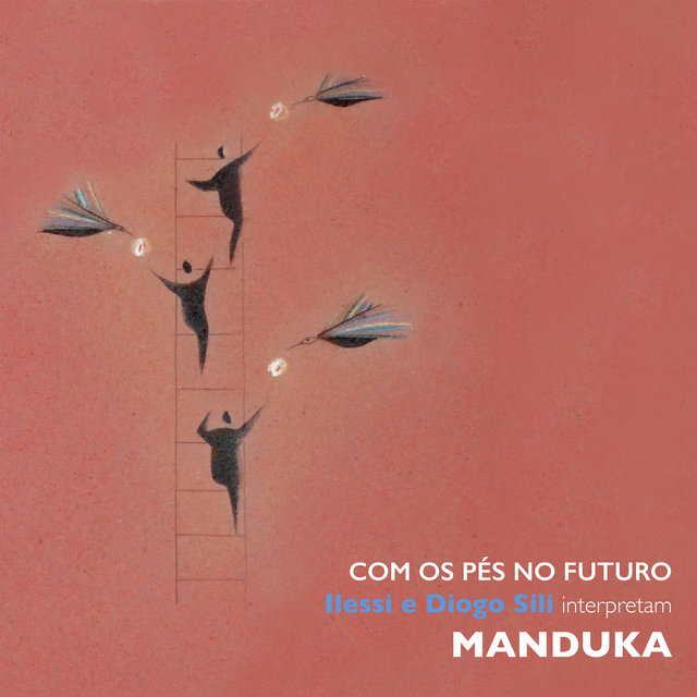 Com Os Pés No Futuro - Ilessi e Diogo Sili Interpretam Manduka