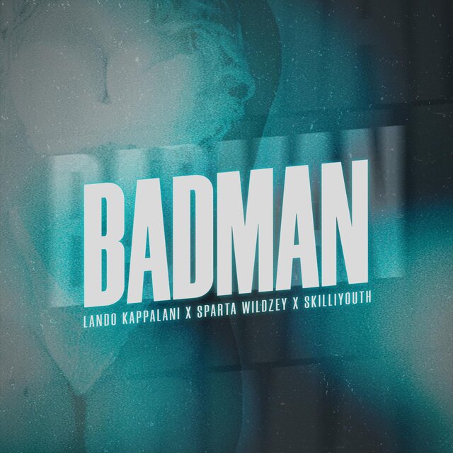 Badman (feat. Sparta wildzey & Skilliyouth)
