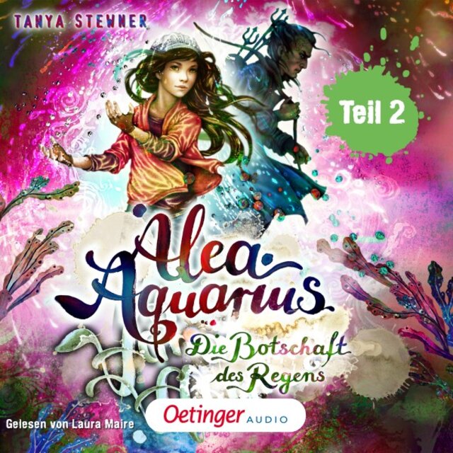 Alea Aquarius 5 - Teil 2. Die Botschaft des Regens