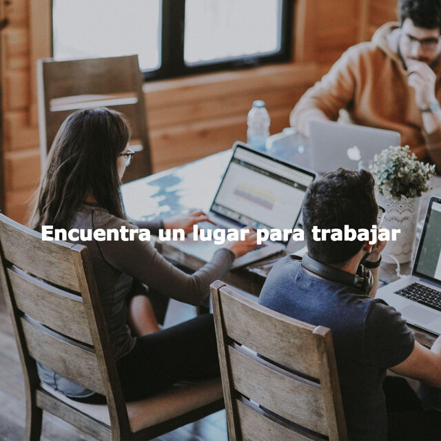 Encuentra un lugar para trabajar