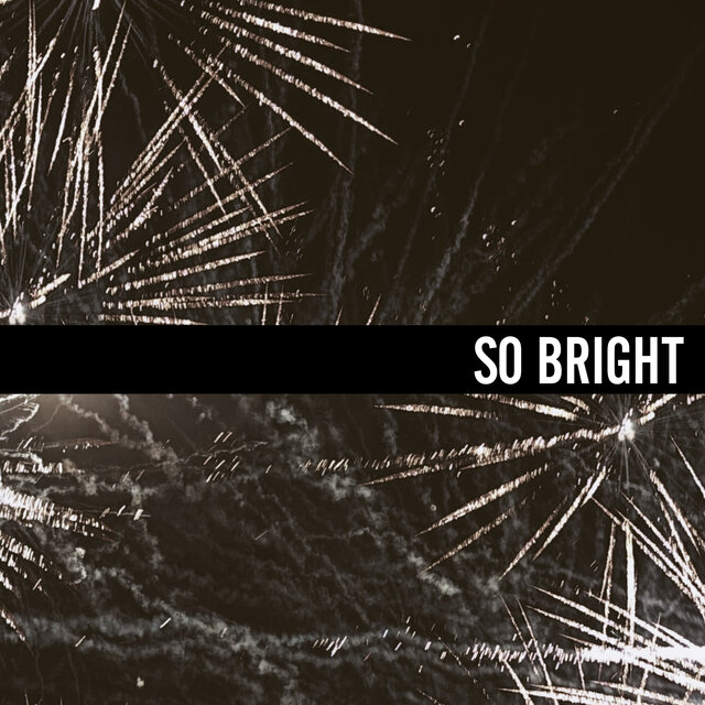 So Bright
