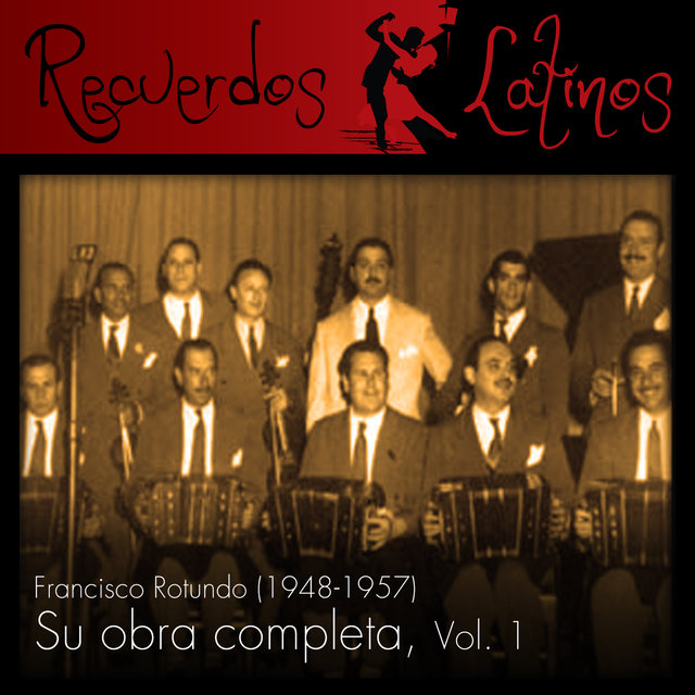 Francisco Rotundo: Su Obra Completa, Vol. 1 (1948-1957)