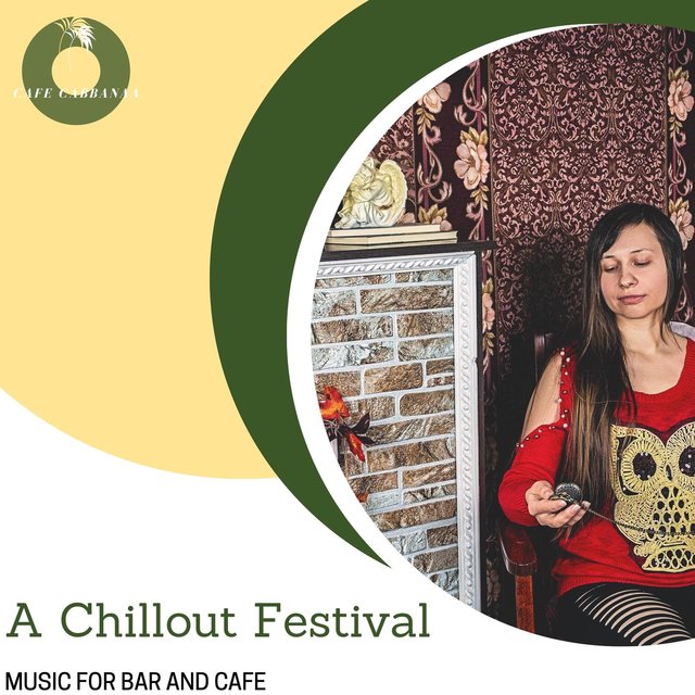 A Chillout Festival - Music For Bar And Cafe
