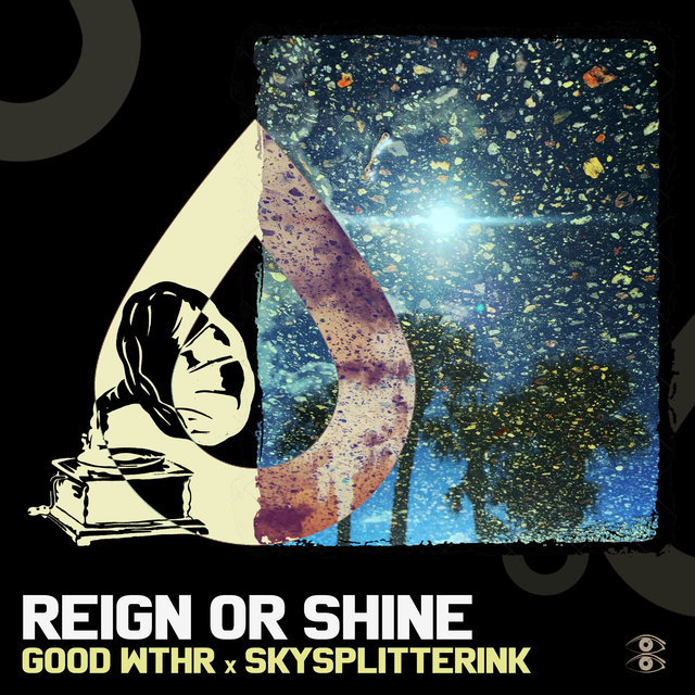 Reign or Shine