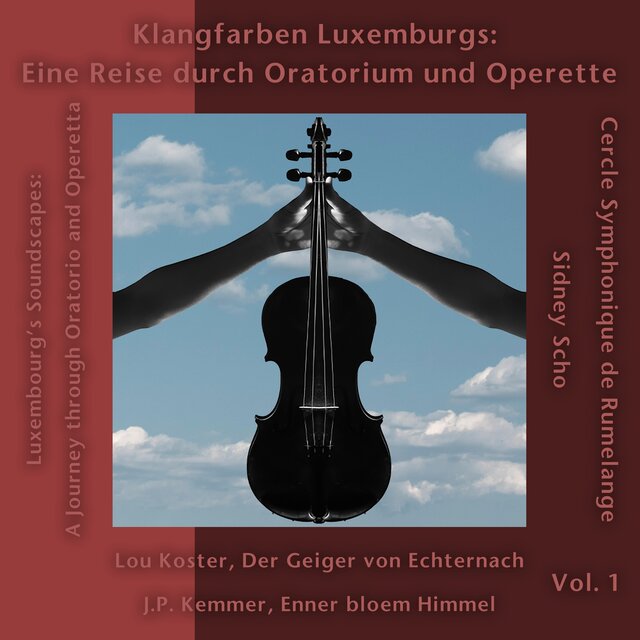 Klangfarben Luxemburgs: eine Reise durch Oratorium und Operette