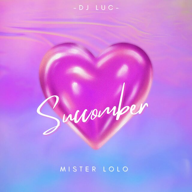 Succomber (feat. Mister Lolo)