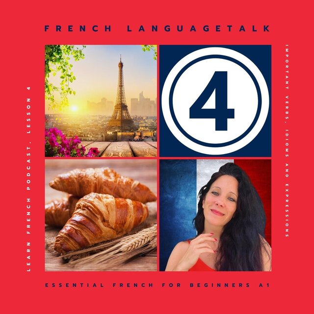 Learn French Podcast, Lesson 4: Important Verbs, Idioms and Expressions (Essential French for Beginners A1)