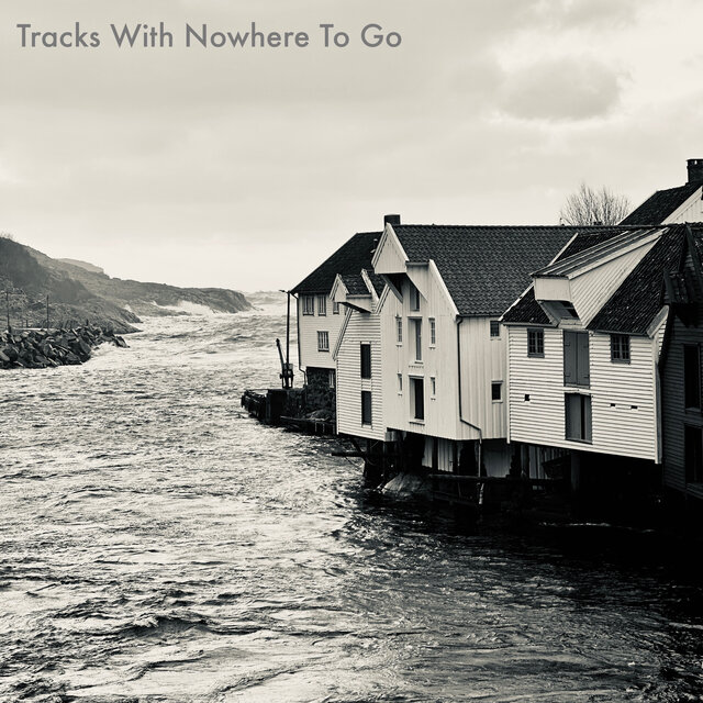 Tracks With Nowhere to Go