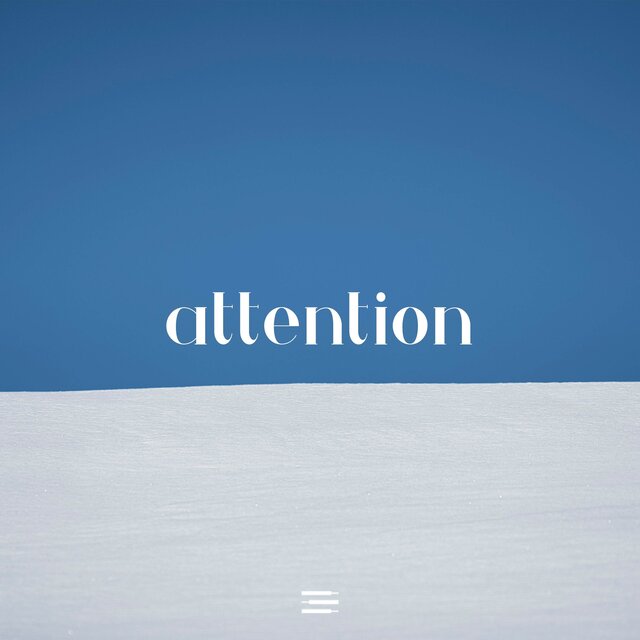 Attention