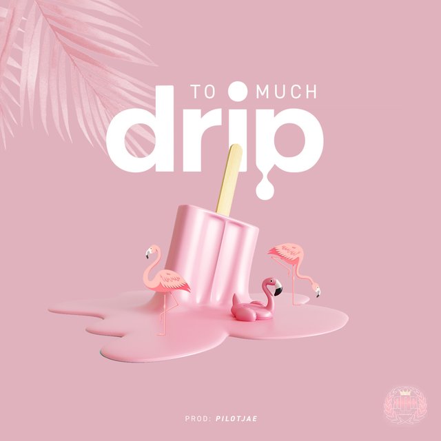 To Much Drip