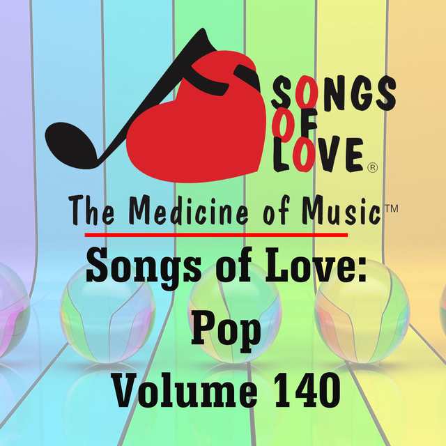 Songs of Love: Pop, Vol. 140