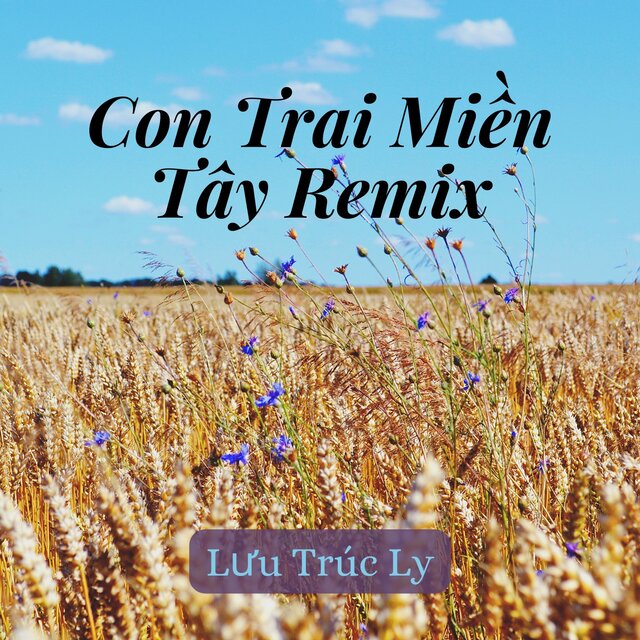 Con Trai Miền Tây (Remix)