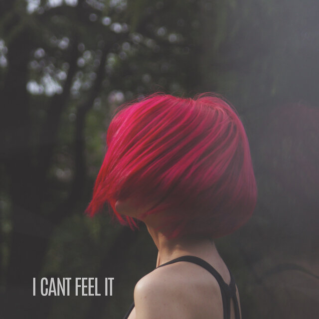 I Cant Feel It