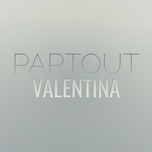 Partout Valentina